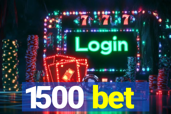 1500 bet